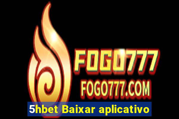 5hbet Baixar aplicativo